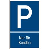 Parkplatzschild "P - Nur für Kunden"